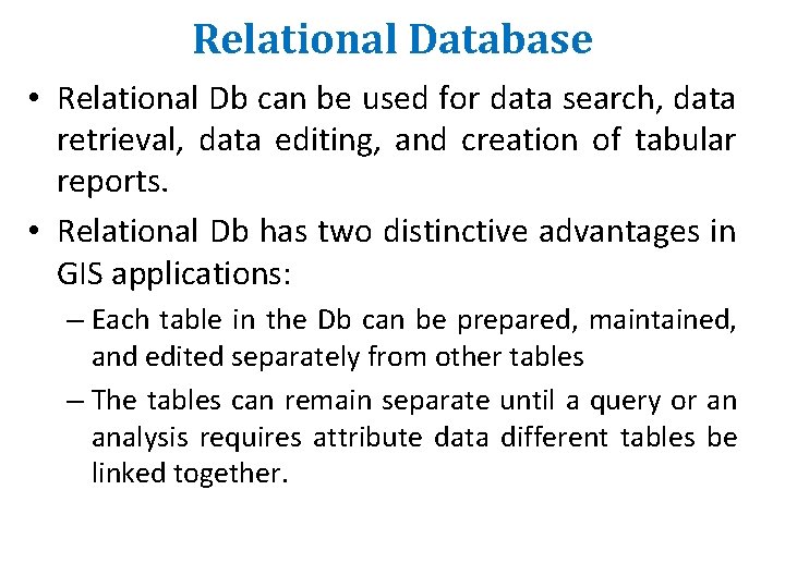 Relational Database • Relational Db can be used for data search, data retrieval, data Relational Database • Relational Db can be used for data search, data retrieval, data