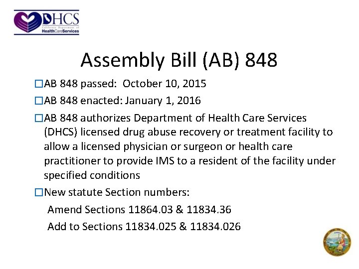 Assembly Bill (AB) 848 �AB 848 passed: October 10, 2015 �AB 848 enacted: January