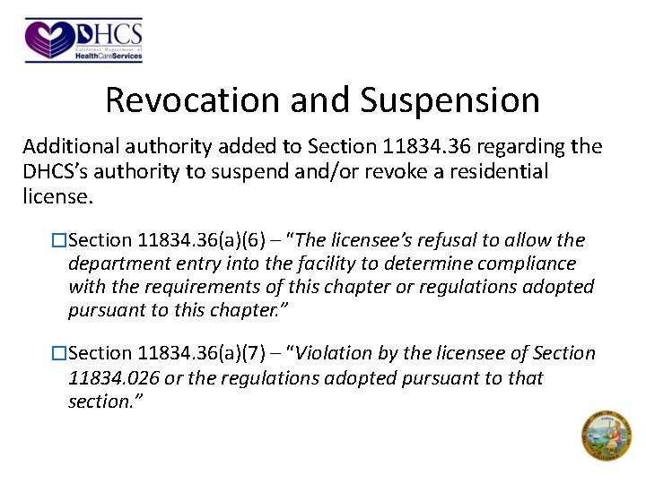 Revocation and Suspension Additional authority added to Section 11834. 36 regarding the DHCS’s authority