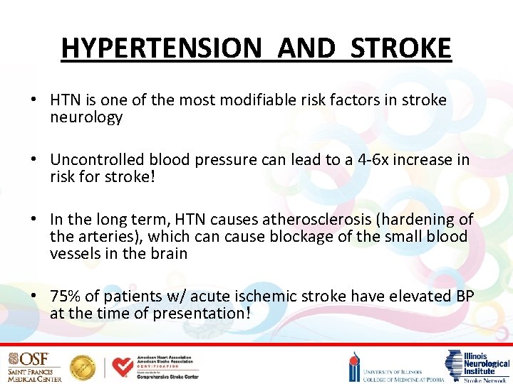 HYPERTENSION AND STROKE • HTN is one of the most modifiable risk factors in