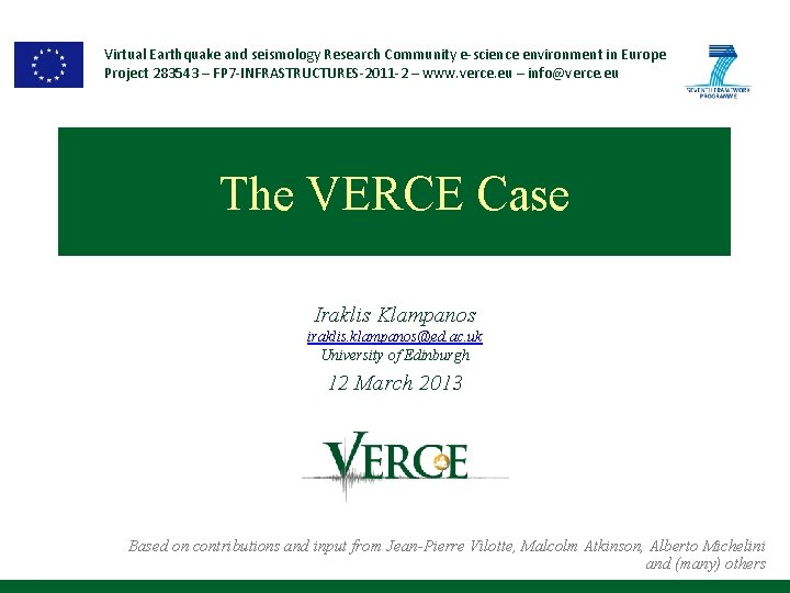 Virtual Earthquake and seismology Research Community e-science environment in Europe Project 283543 – FP