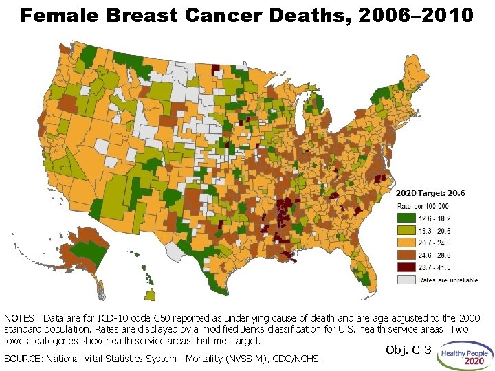 Female Breast Cancer Deaths, 2006– 2010 NOTES: Data are for ICD-10 code C 50