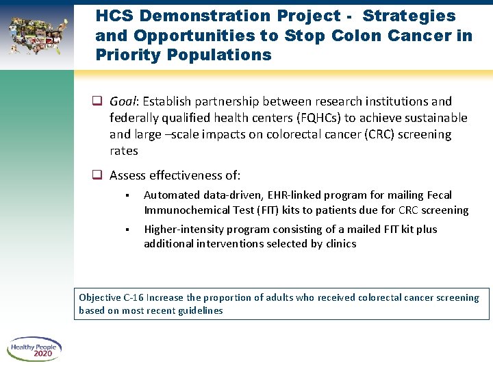 HCS Demonstration Project - Strategies and Opportunities to Stop Colon Cancer in Priority Populations
