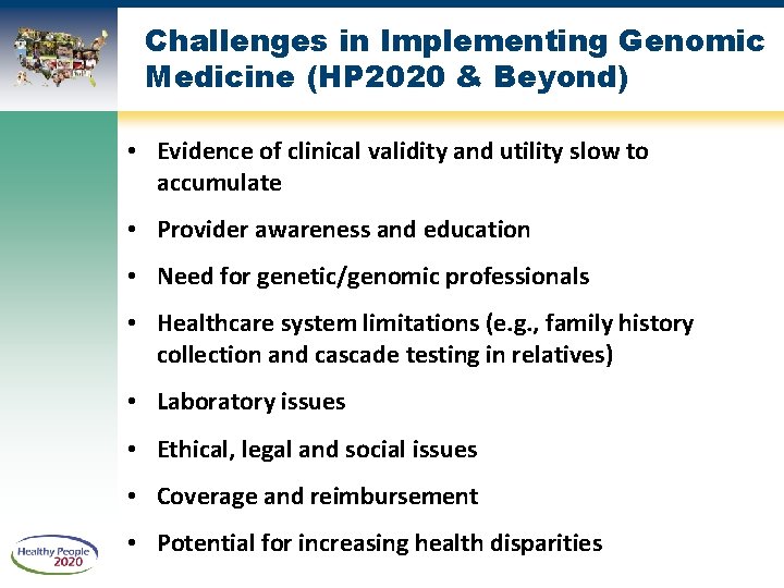 Challenges in Implementing Genomic Medicine (HP 2020 & Beyond) • Evidence of clinical validity
