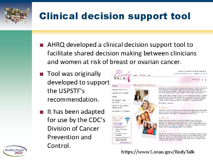 Clinical decision support tool ■ AHRQ developed a clinical decision support tool to facilitate