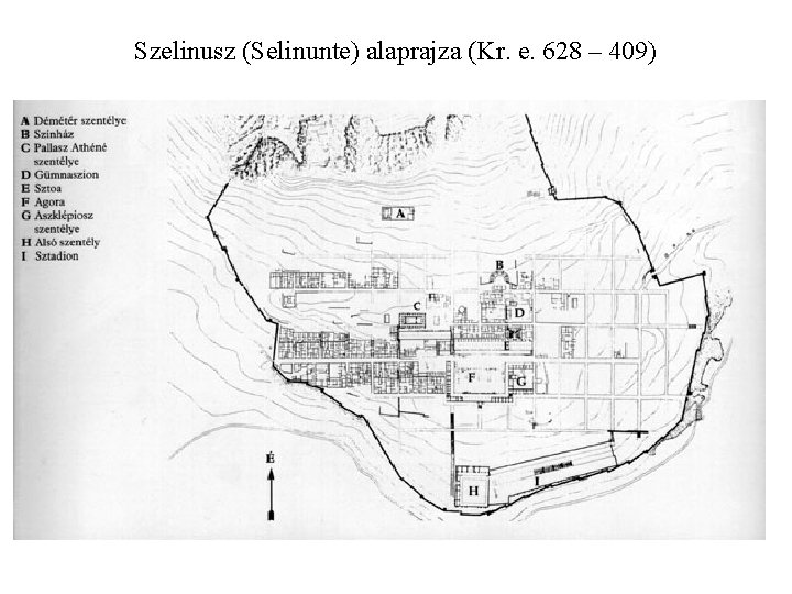Szelinusz (Selinunte) alaprajza (Kr. e. 628 – 409) 