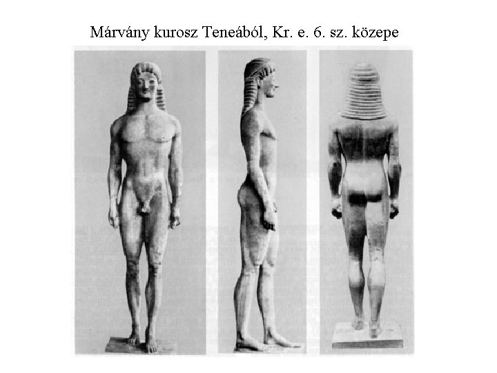 Márvány kurosz Teneából, Kr. e. 6. sz. közepe 