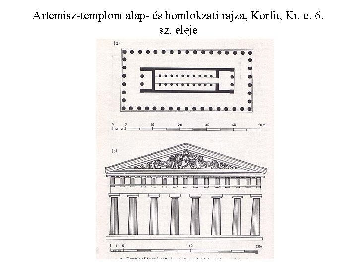 Artemisz-templom alap- és homlokzati rajza, Korfu, Kr. e. 6. sz. eleje 