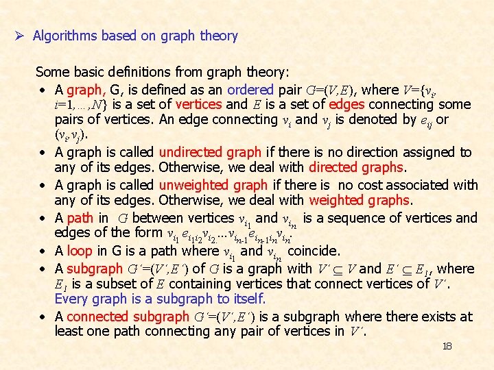 Ø Algorithms based on graph theory Some basic definitions from graph theory: • A Ø Algorithms based on graph theory Some basic definitions from graph theory: • A
