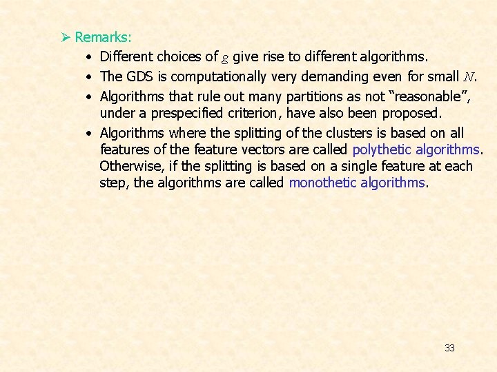 Ø Remarks: • Different choices of g give rise to different algorithms. • The