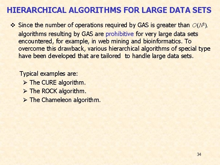 HIERARCHICAL ALGORITHMS FOR LARGE DATA SETS v Since the number of operations required by HIERARCHICAL ALGORITHMS FOR LARGE DATA SETS v Since the number of operations required by