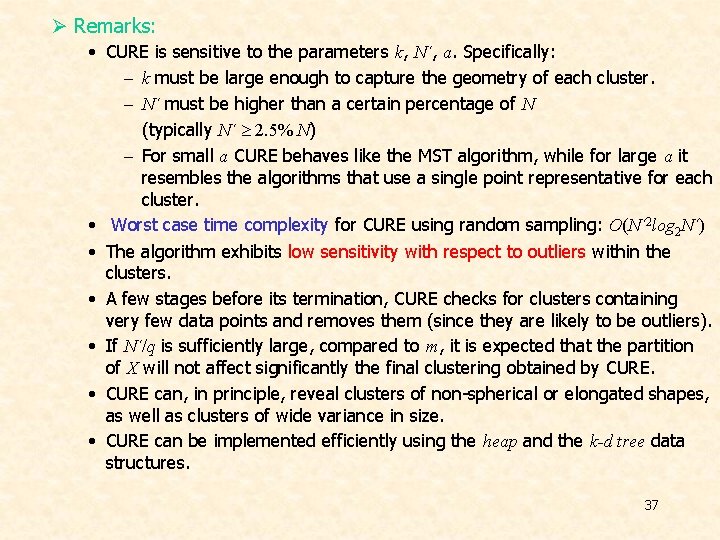 Ø Remarks: • CURE is sensitive to the parameters k, N´, a. Specifically: -