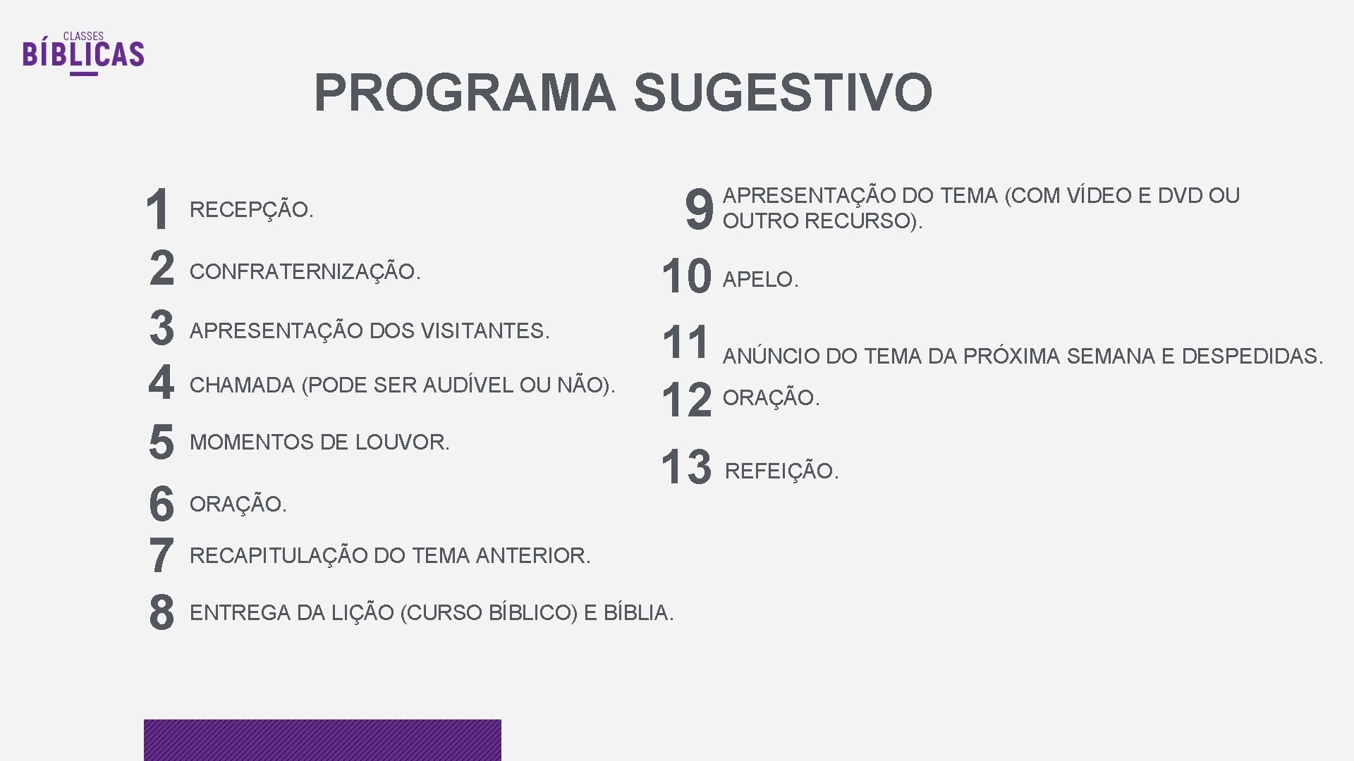 PROGRAMA SUGESTIVO 1 RECEPÇÃO. 9 APRESENTAÇÃO DO TEMA (COM VÍDEO E DVD OU OUTRO PROGRAMA SUGESTIVO 1 RECEPÇÃO. 9 APRESENTAÇÃO DO TEMA (COM VÍDEO E DVD OU OUTRO