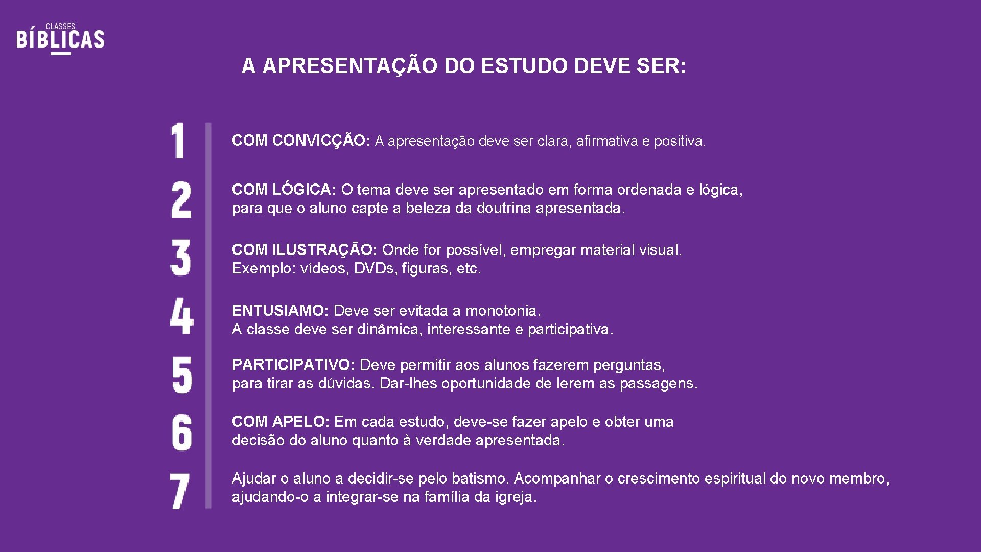 A APRESENTAÇÃO DO ESTUDO DEVE SER: COM CONVICÇÃO: A apresentação deve ser clara, afirmativa A APRESENTAÇÃO DO ESTUDO DEVE SER: COM CONVICÇÃO: A apresentação deve ser clara, afirmativa