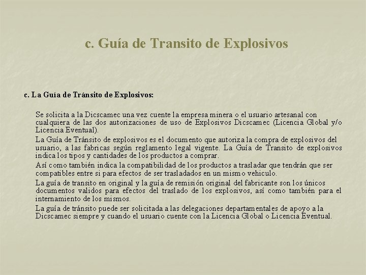 c. Guía de Transito de Explosivos c. La Guía de Tránsito de Explosivos: Se