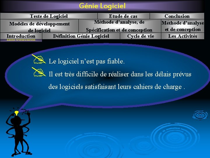 Génie Logiciel Teste de Logiciel Etude de cas Méthode d’analyse, de Modèles de développement