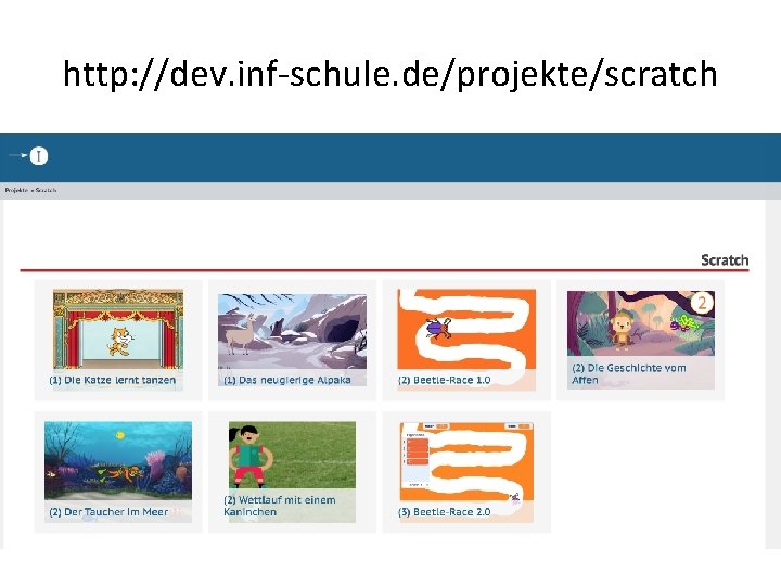 http: //dev. inf-schule. de/projekte/scratch 