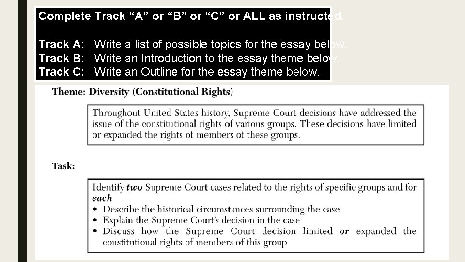 Complete Track “A” or “B” or “C” or ALL as instructed. Track A: Write