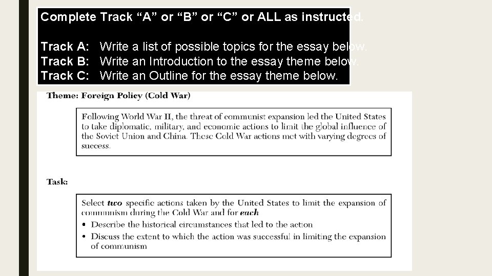 Complete Track “A” or “B” or “C” or ALL as instructed. Track A: Write
