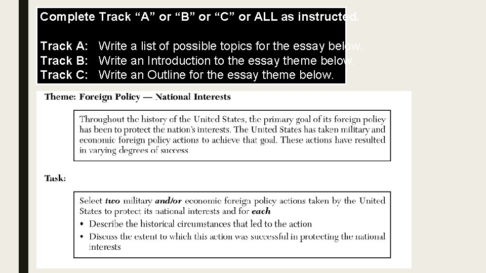 Complete Track “A” or “B” or “C” or ALL as instructed. Track A: Write