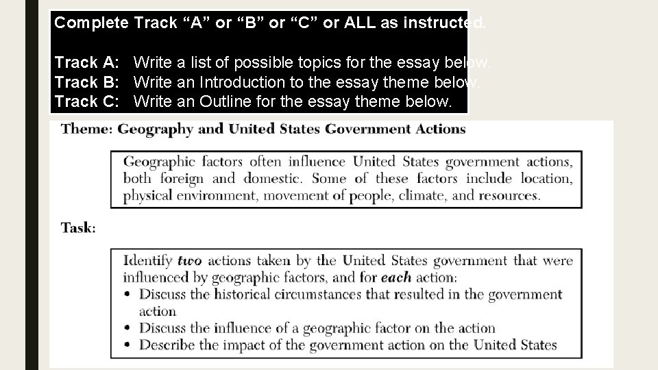 Complete Track “A” or “B” or “C” or ALL as instructed. Track A: Write