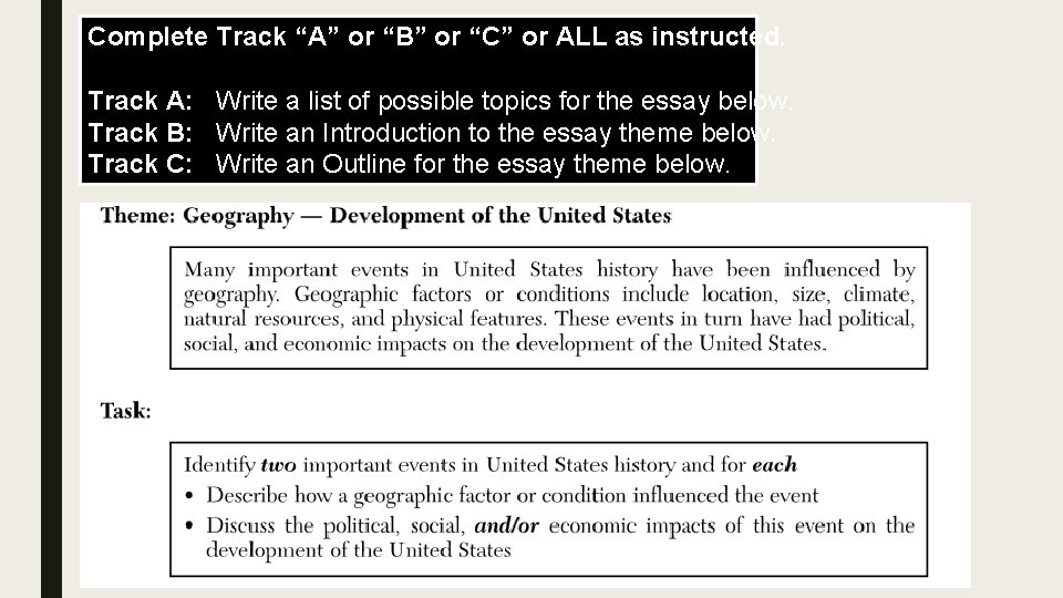 Complete Track “A” or “B” or “C” or ALL as instructed. Track A: Write