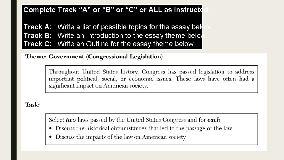 Complete Track “A” or “B” or “C” or ALL as instructed. Track A: Write