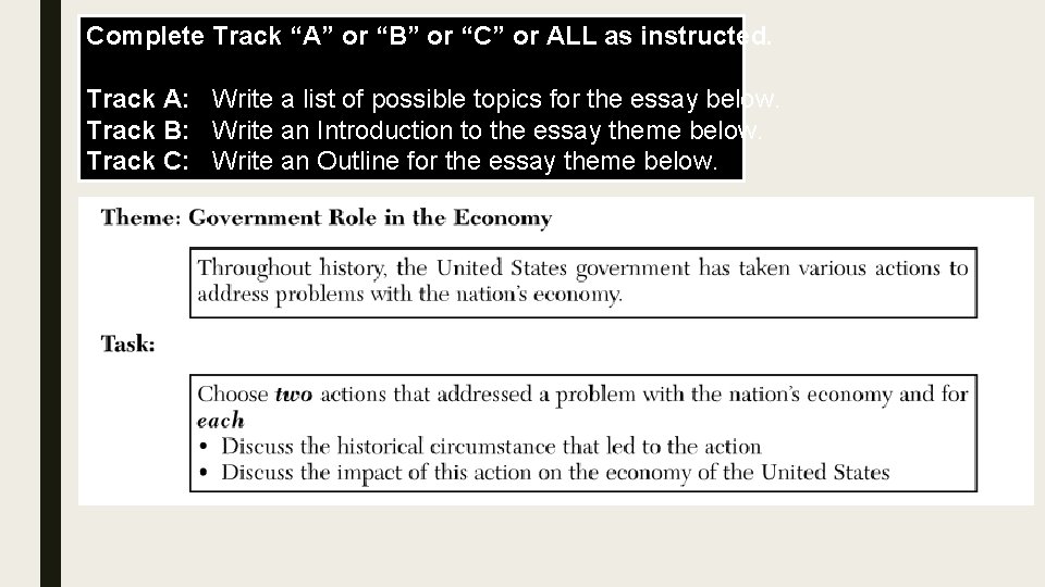 Complete Track “A” or “B” or “C” or ALL as instructed. Track A: Write