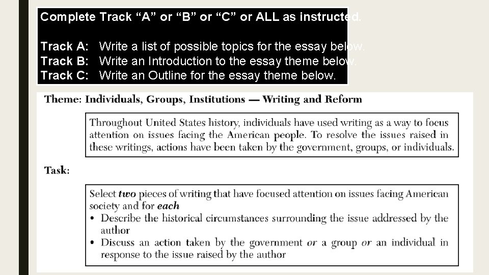 Complete Track “A” or “B” or “C” or ALL as instructed. Track A: Write