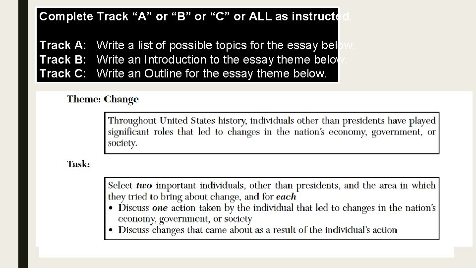 Complete Track “A” or “B” or “C” or ALL as instructed. Track A: Write