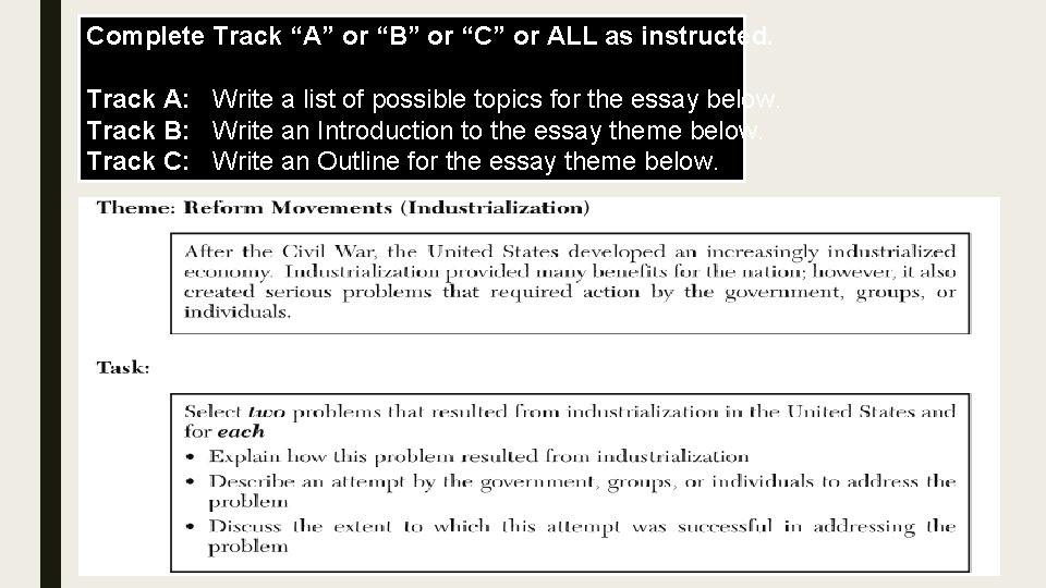 Complete Track “A” or “B” or “C” or ALL as instructed. Track A: Write