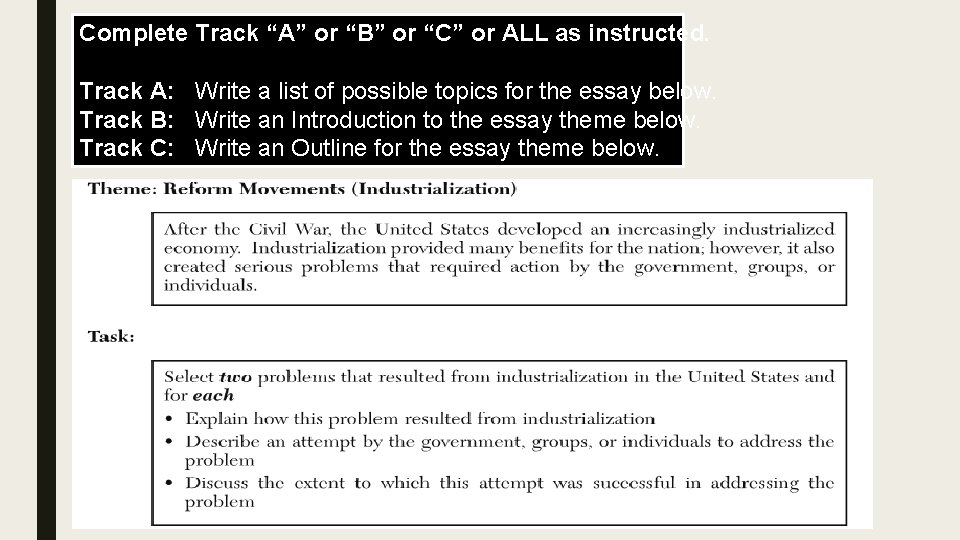 Complete Track “A” or “B” or “C” or ALL as instructed. Track A: Write