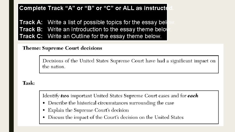 Complete Track “A” or “B” or “C” or ALL as instructed. Track A: Write