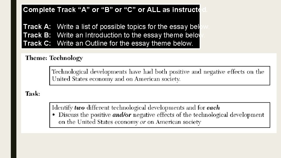 Complete Track “A” or “B” or “C” or ALL as instructed. Track A: Write