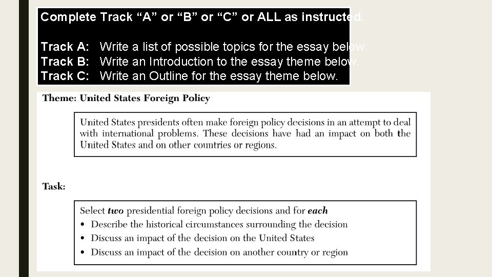 Complete Track “A” or “B” or “C” or ALL as instructed. Track A: Write