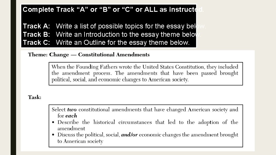 Complete Track “A” or “B” or “C” or ALL as instructed. Track A: Write
