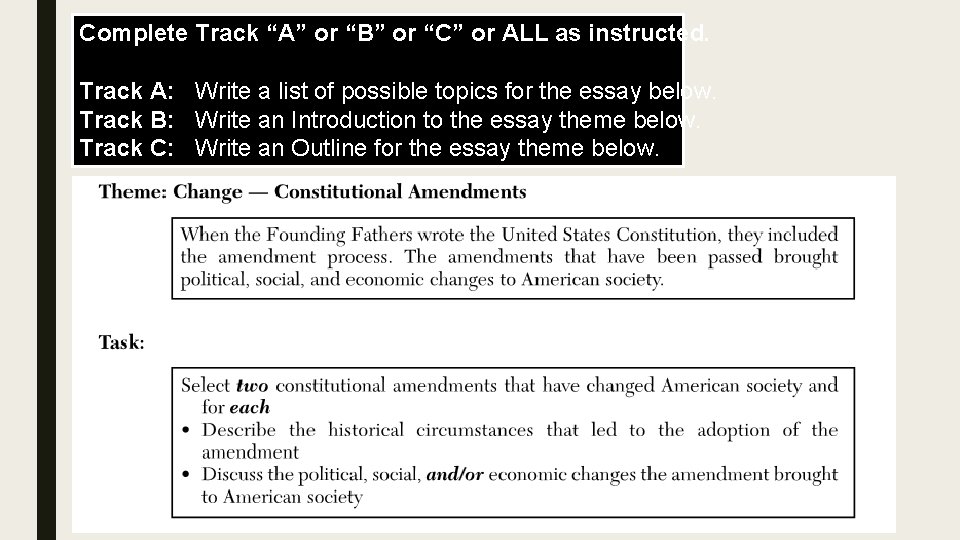 Complete Track “A” or “B” or “C” or ALL as instructed. Track A: Write