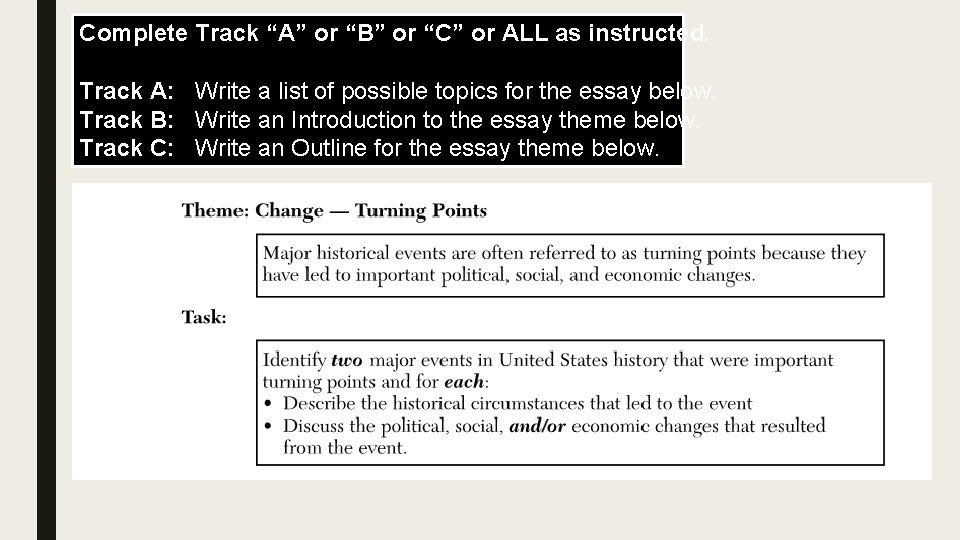 Complete Track “A” or “B” or “C” or ALL as instructed. Track A: Write
