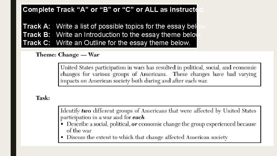 Complete Track “A” or “B” or “C” or ALL as instructed. Track A: Write