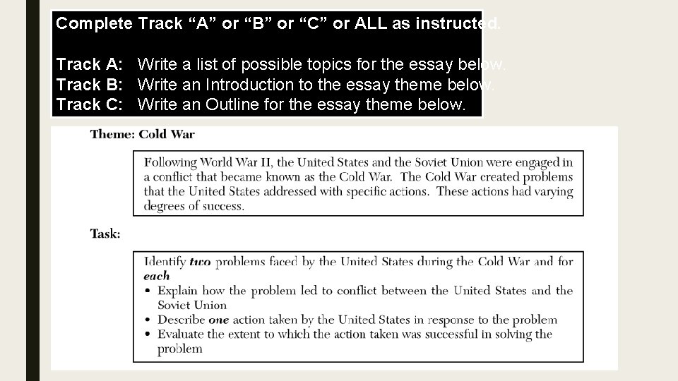 Complete Track “A” or “B” or “C” or ALL as instructed. Track A: Write