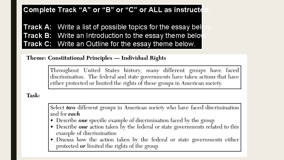 Complete Track “A” or “B” or “C” or ALL as instructed. Track A: Write