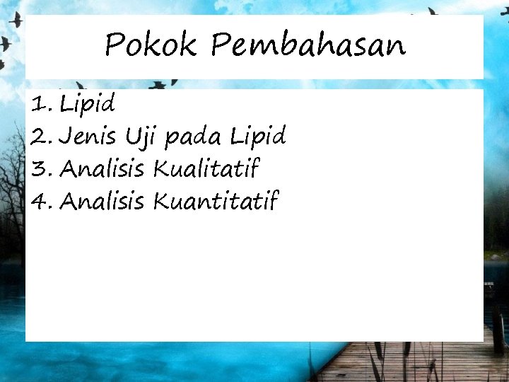 Pokok Pembahasan 1. Lipid 2. Jenis Uji pada Lipid 3. Analisis Kualitatif 4. Analisis