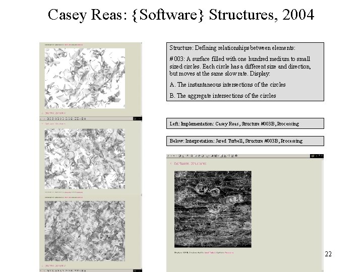 Casey Reas: {Software} Structures, 2004 Structure: Defining relationships between elements: # 003: A surface Casey Reas: {Software} Structures, 2004 Structure: Defining relationships between elements: # 003: A surface
