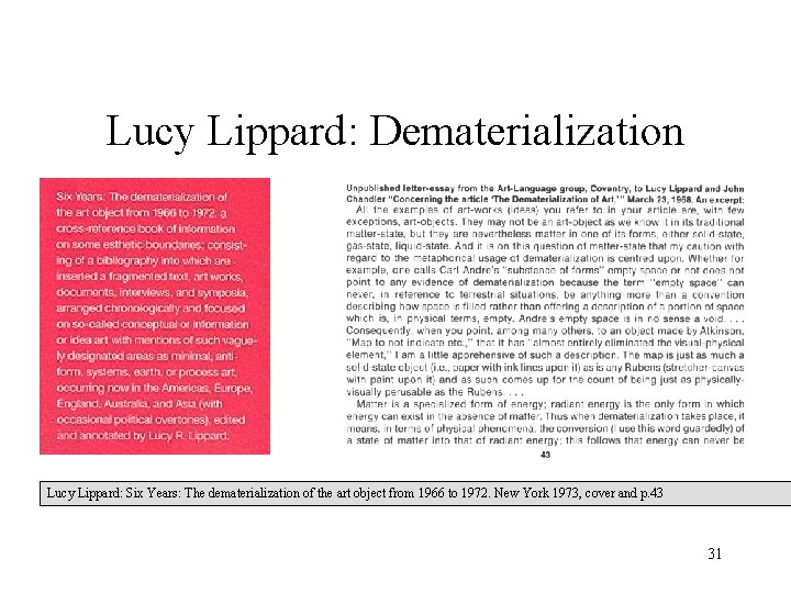 Lucy Lippard: Dematerialization Lucy Lippard: Six Years: The dematerialization of the art object from Lucy Lippard: Dematerialization Lucy Lippard: Six Years: The dematerialization of the art object from