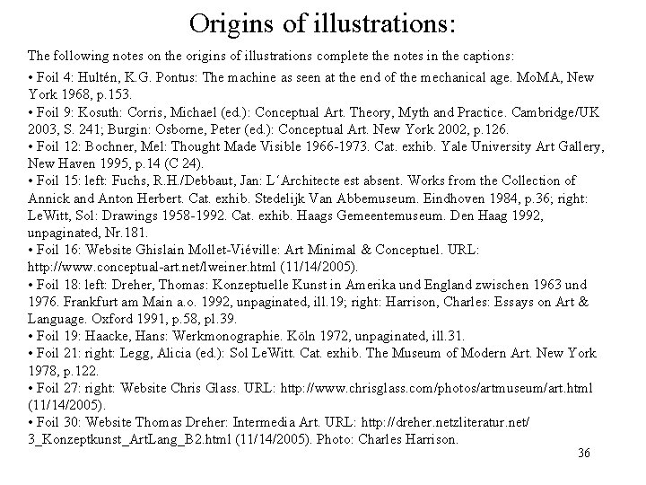 Origins of illustrations: The following notes on the origins of illustrations complete the notes Origins of illustrations: The following notes on the origins of illustrations complete the notes