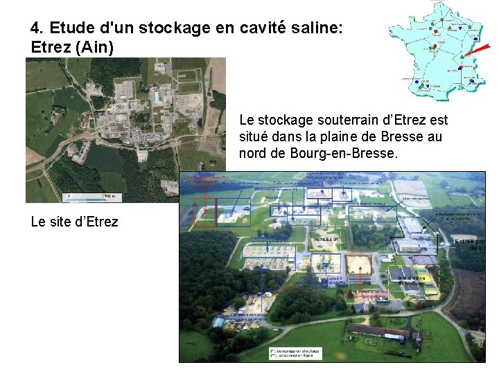 4. Etude d'un stockage en cavité saline: Etrez (Ain) Le stockage souterrain d’Etrez est