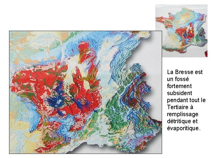 La Bresse est un fossé fortement subsident pendant tout le Tertiaire à remplissage détritique