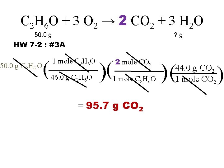 C 2 H 6 O + 3 O 2 → 2 CO 2 +