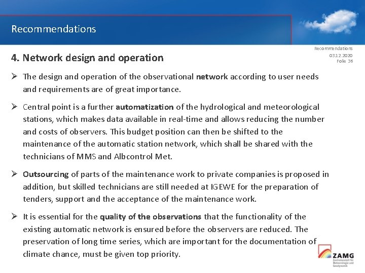 Recommendations 4. Network design and operation Recommendations 03. 12. 2020 Folie 36 Ø The