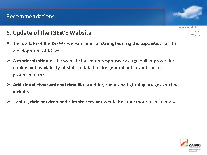 Recommendations 6. Update of the IGEWE Website Reccomendations 03. 12. 2020 Folie 39 Ø